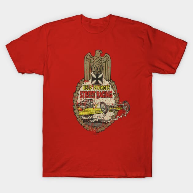 Help Promote Street Racing 1965 T-Shirt by JCD666